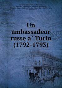 Un ambassadeur russe a? Turin (1792-1793)