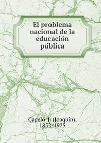 El problema nacional de la educacio?n pu?blica