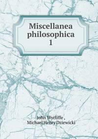 Miscellanea philosophica. 1