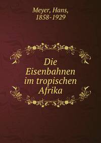 Die Eisenbahnen im tropischen Afrika