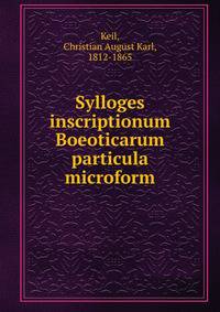 Sylloges inscriptionum Boeoticarum particula microform