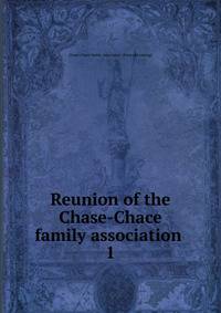 Reunion of the Chase-Chace family association . 1