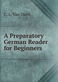 A Preparatory German Reader for Beginners