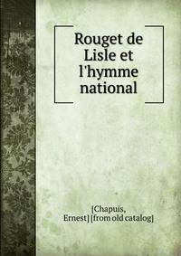 Rouget de Lisle et l'hymme national
