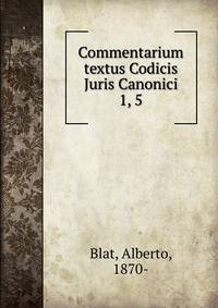 Commentarium textus Codicis Juris Canonici. 1, 5