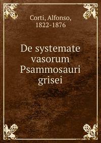 De systemate vasorum Psammosauri grisei