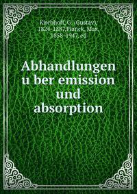 Abhandlungen u?ber emission und absorption