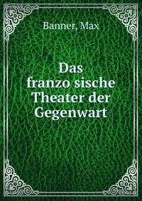 Das franzo?sische Theater der Gegenwart