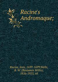 Racine's Andromaque;