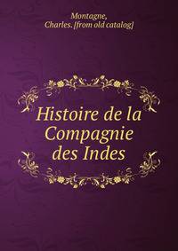 Histoire de la Compagnie des Indes