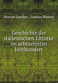 Geschichte der italienischen Littatur im achtzehnten Jahrhundert