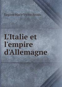 L'Italie et l'empire d'Allemagne