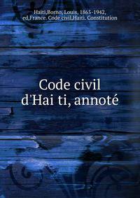 Code civil d'Hai?ti, annote?