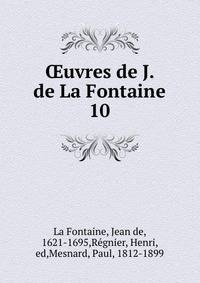 uvres de J. de La Fontaine. 10