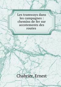 Les tramways dans les campagnes : chemins de fer sur accotements des routes