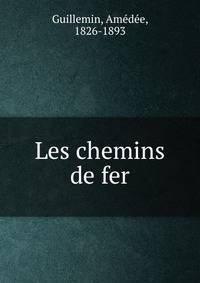 Les chemins de fer