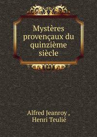 Mysteres provencaux du quinzieme siecle