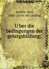 U?ber die bedingungen der gebirgsbildung;