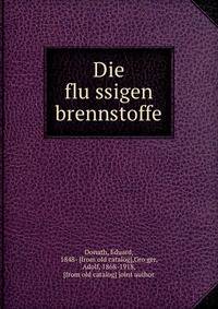 Die flu?ssigen brennstoffe