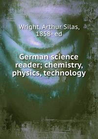German science reader; chemistry, physics, technology