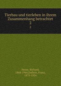 Tierbau und tierleben in ihrem Zusammenhang betrachtet. 2