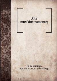 Alte musikinstrumente;