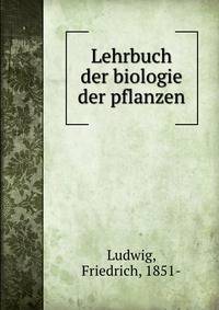 Lehrbuch der biologie der pflanzen