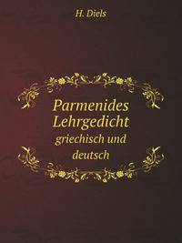 Parmenides Lehrgedicht. griechisch und deutsch