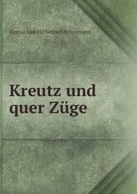 Kreutz und quer Zuge