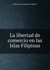 La libertad de comercio en las Islas Filipinas