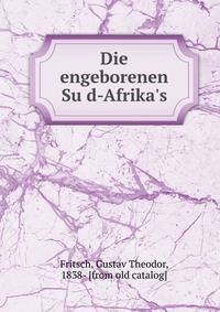 Die engeborenen Su?d-Afrika's