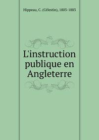 L'instruction publique en Angleterre
