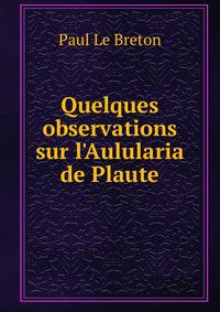 Quelques observations sur l'Aulularia de Plaute