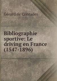 Bibliographie sportive: Le driving en France (1547-1896)