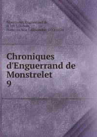 Chroniques d'Enguerrand de Monstrelet
