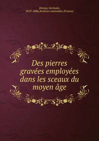 Des pierres gravees employees dans les sceaux du moyen age