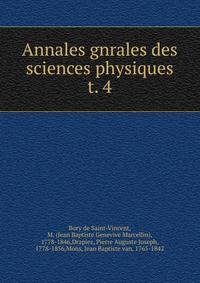 Annales gnrales des sciences physiques. t. 4