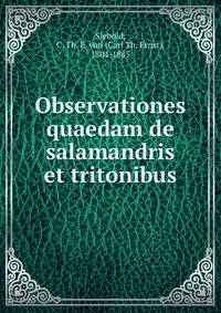 Observationes quaedam de salamandris et tritonibus