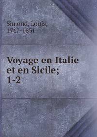 Voyage en Italie et en Sicile;. 1-2