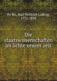 Die staatswissenschaften im lichte unsrer zeit