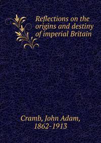 Reflections on the origins and destiny of imperial Britain
