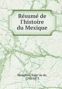 Re?sume? de l'histoire du Mexique