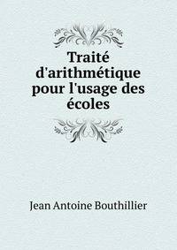 Trait? d'arithm?tique pour l'usage des ?coles