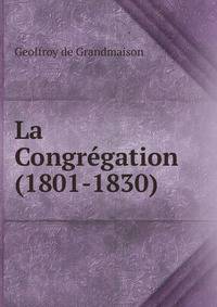 La Congregation (1801-1830)