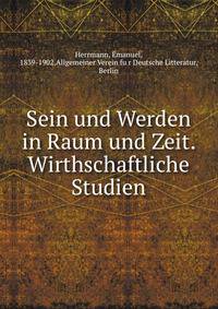 Sein und Werden in Raum und Zeit. Wirthschaftliche Studien