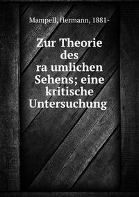 Zur Theorie des ra?umlichen Sehens; eine kritische Untersuchung