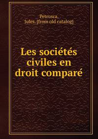 Les socie?te?s civiles en droit compare?