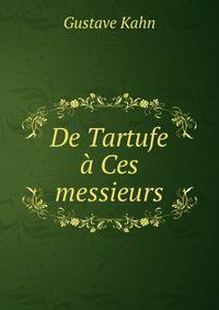 De Tartufe a Ces messieurs