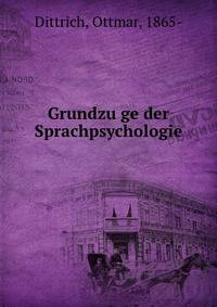 Grundzu?ge der Sprachpsychologie