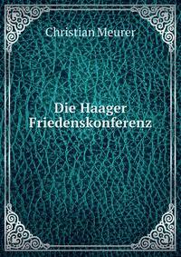Die Haager Friedenskonferenz